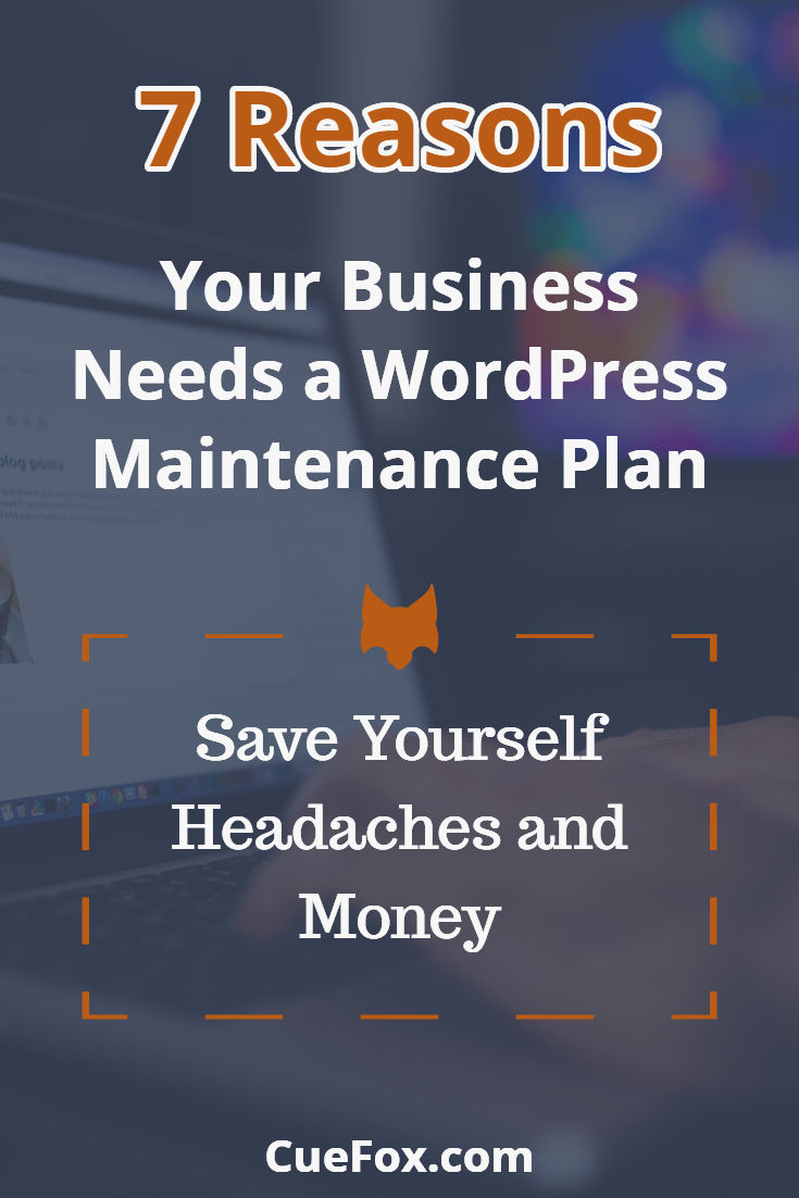 7 Reasons Your Business Needs a WordPress Maintenance Plan